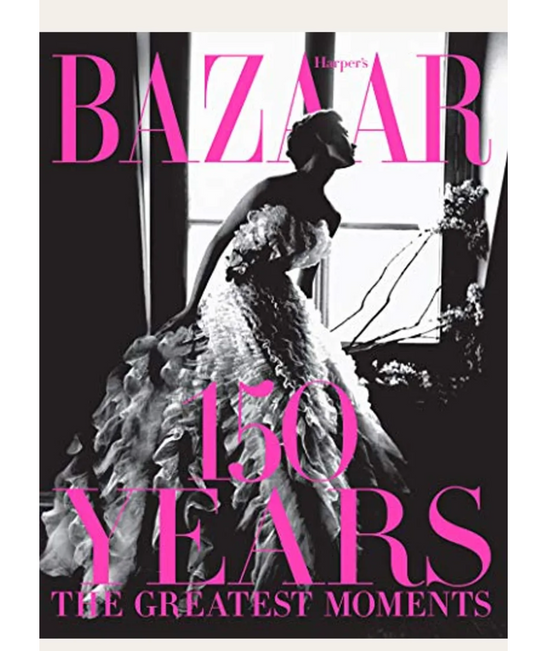 Harper's Bazaar: 150 Years